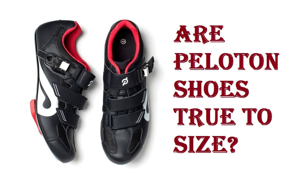 Are Peloton Shoes True to Size